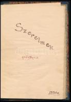 1934 "Anonymus: Szerelmek", régi napló, kb. 50 oldalnyi kézzel írt bejegyzéssel, versekkel, félvászon-kötésben