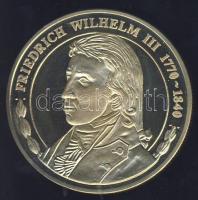 Németország 1991. "Preussen - III. Frigyes Vilmos" aranyozott Cu-Ni emlékérem (40mm) tanúsítvánnyal T:PP Germany 1991. "Prussia - Friedrich Wilhelm III" gilt CiNi medallion (40mm) with certificate C:PP