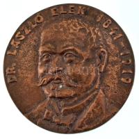 Rajki László (1939-) DN Dr. László Elek 1841-1919 egyoldalas bronz emlékérem (68mm) T:XF