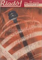 Riadó! Kiadja a Légoltalmi Liga. A kiadásért és a szerkesztésért felel: Nagyrévi-Neppel György. Megj...