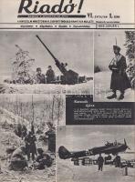 Riadó! Kiadja a Légoltalmi Liga. A kiadásért és a szerkesztésért felel: Nagyrévi-Neppel György. Megj...