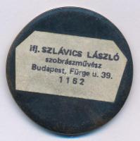 ifj. Szlávics László (1959- ) DN egyoldalas bronz emlékérem, hátoldalán az alkotó névjegyével (43mm)...