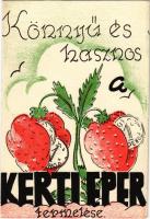 Könnyű és hasznos a kerti eper termelése. Ezzel a levelezőlappal Winter Katalin marosvásárhelyi kaptáros diák díjat nyert a Horthy István Diákkaptár Szövetség levelezőlap pályázatán / Hungarian Youth Association propaganda art postcard s: Winter Katalin (EK)