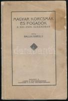 Ballai Károly: Magyar korcsmák és fogadók a XIII-XVIII. században. Bp., [1927], Lampel R. (Wodianer F. és Fiai), VII+(1)+144 p. Egyetlen kiadás. Kiadói papírkötés, kissé viseltes, sérült, foltos borítóval, helyenként foltos lapokkal, a címlapon tulajdonosi névbejegyzéssel, a kihajtható tábla hiányzik.