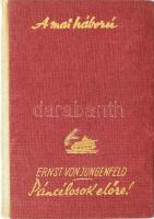 Jungenfeld, Ernst von: Páncélosok előre! (So kämpften Panzer). Ford.: Baráth Ferenc. A mai háború. A Székely Egyetemi és Főiskolai Hallgatók Egyesülete könyvei. (Bp., 1942), Révai, 227+(1) p.+ 4 (fekete-fehér képek) t. Kiadói bordó félvászon-kötésben, nagyrészt jó állapotban.