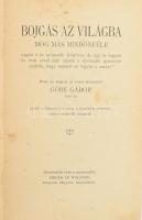 Gárdonyi Géza: Göre Gábor: Bojgás az világba. Mög más mindönféle. Bp.,(1914), Singer és Wolfner, 155+5. Harmadik eresztés. Átkötött félvászon-kötés, kissé foxing foltos lapokkal.