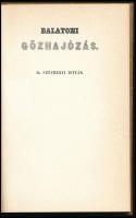 Gr. Széchenyi István: Balatoni gőzhajózás. Bp., 1983, Állami Könyvterjesztő Vállalat. Reprint kiadás...