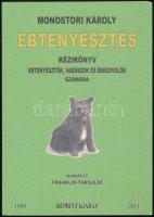 Monostori Károly: Ebtenyésztés kézikönyv ebtenyésztők, vadászok és ebkedvelők számára. (A kutya természetrajzi, bonc- és élettani s küllemtani leírása, fajtái, szaporítása, felnevelése, táplálása, gondozása, tanítása, használása és fontosabb hibáinak és betegségeinek orvoslása.) Bp.,2011, Lapu Bt., 196 p. Szövegközti képekkel illusztrált. Az 1909-es Franklin kiadás REPRINT kiadása! Kiadói papírkötésben.