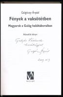 Galgóczy Árpád: Fények a vaksötétben. Magyarok a Gulág haláltáboraiban. Második könyv. DEDIKÁLT! hn....