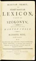 Márton József: Magyar-német és német-magyar lexicon, vagyis szókönyv. Készítette: - -. Második rész, első darab. A-Z. [A teljes Német-magyar rész.] Béts, 1803, Pichler József, 2+VIII+48+1204 [kéthasábos számozás] +2+1018 [kéthasábos számozás]+11+24 p. Korabeli aranyozott, bordázott gerincű félbőr-kötés, a borítón kopásnyomokkal, két lap sarkán restaurációval, egy lap sarkán apró hiánnyal.