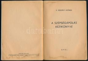 K. Edelényi Katinka: A szépségápolás kézikönyve. Bp., é.n. Opál. Az eredeti papírborító felhasználás...