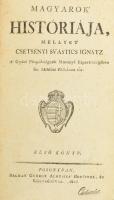 [Csécséni Svastics Ignác] Csétsényi Svastics Ingátz: Magyarok&#039; históriája, ... 1. könyv. Posonyban, 1805, Belnay György Aloysius&#039;, 16+380+3 p. Korabeli aranyozott gerincű félvászon-kötésben, kissé kopott borítóval, hiányzó címképpel.