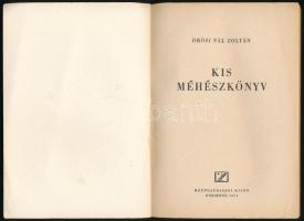Örösi Pál Zoltán: Kis méhészkönyv. Bp.,1954, Mezőgazdasági. Első kiadás. Kiadói papírkötés