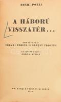 Henri Pozzi: A háború visszatér... Ford.: Felkai Ferenc és Marjay Frigyes. Orbók Attila előszavával. Hn., 1935, Marjay Frigyes. Átkötött félvászon-kötésben.