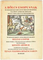 A Bölcs Esopusnak és másoknak fabulái és oktató beszédei, valamint azoknak értelme melly fabulákat egybeszerzette és Kolosvárott anno MDLXVI. kiadta Heltai Gáspár, most pedig a mai kegyes olvasónak átírta és átnyujtja Keleti Arthur. Tevan amatőr-sorozat 13. Békéscsaba, 1943, Tevan Nyomda, 155+5 p. Korda Géza fametszeteivel illusztrált. Kiadói kissé kopott félvászon-kötés, kiadói foltos, kissé szakadt papír védőborítóban. Számozott (1028./1200) példány.
