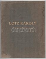 Lotz Károly meghalt 1904. október 13-án. Bp., 1905, Franklin, 48+8 p. Kiadói papírkötés, javított gerinccel és borítóval, foltos borítóval.