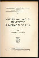 Hunyady József: A magyar könyvkötés művészete a mohácsi vészig. 12 szövegképpel és 24 táblával. A kö...