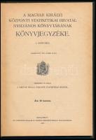 A Magyar Királyi Központi Statisztikai Hivatal nyilvános könyvtárának könyvjegyzéke I. pótfüzet. Bp., 1920, Athenaeum. Kiadói egészvászon-kötés, kissé sérült gerinccel, kissé kopott borítóval.