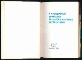A Nyomdaipari Egyesülés és tagvállalatainak tevékenysége. Szerk.: Kiss Károly. Bp., 1987, NYE. Kiadó...