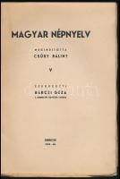 Magyar népnyelv. V. Szerk.: Bárczi Géza. Debrecen, 1943-46., Magyar Népnyelvkutató Intézet. Kiadói p...