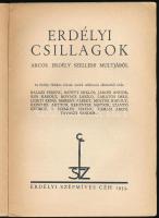 Erdélyi Csillagok. Arcok Erdély szellemi múltjából. Az Erdélyi Helikon íróinak tizedik találkozója a...