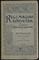 Régi Magyar Könyvtár X. köt.: Mondolat. Dicshalom 1813. Kiadta Balassa József. Bp., én., Franklin. Kiadói papírkötés, szakadt borítóval.