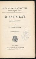 Régi Magyar Könyvtár X. köt.: Mondolat. Dicshalom 1813. Kiadta Balassa József. Bp., én., Franklin. K...