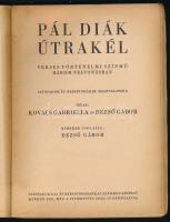 Kovács Gabriella - Dezső Gábor: Pál diák útrakél. Verses történelmi színmű három felvonásban. Írta -...