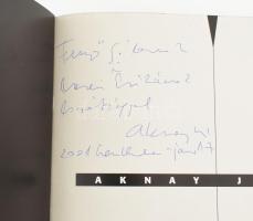 Aknay János. A művész, Aknay János által DEDIKÁLT példány! Szerk.: Novotny Tihamér. Szentendre, 2000...