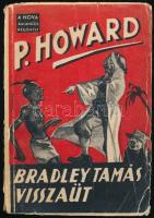 [Rejtő Jenő] P. Howad: Bradley Tamás visszaüt. Bp., [1941], Nova, 159 p. A borító Pályi Jenő (1900-1953) munkája. II. kiadás! Kiadói illusztrált papírkötés, kopott, szakadt borítóval, sérült gerinccel, kijáró lapokkal (130-159. oldalak között.), a címlapon bejegyzésekkel.
