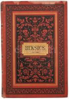 Beksics Gusztáv: A szabadság országa. Rajz az angol társadalmi életből. Bp.,[1881],Aigner Lajos, 252...