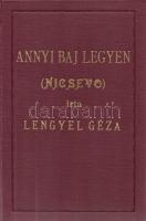 Lengyel Géza:
Annyi baj legyen... (Nicsevo.) Hadifogoly riport regény.
Budapest, 1931. ,,Fortuna&q...