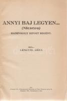 Lengyel Géza:
Annyi baj legyen... (Nicsevo.) Hadifogoly riport regény.
Budapest, 1931. ,,Fortuna&q...