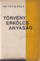 Totis Béla:  Törvény, erkölcs, anyaság.  (Budapest), [1933]. Álláspont (Világosság ny.) 111 + [1] p.  Totis Béla ismert szociáldemokrata nőgyógyász, felvilágosító könyvek szerzője kötetünkben a születésszabályozás gondolatának történetét ismerteti, illetve a születéssel kapcsolatos állami, törvényi szabályozást ismerteti - nemzetközi kitekintéssel. Így megtudható például a munkából, hogy a viktoriánus Angliában a születésszabályozás a módosabb rétegek gyakorlata volt, a munkásosztály korlátlan szaporodása állami aggodalmat idézett elő. A kötet később ismerteti az egyedülálló szovjet abortuszjogot, illetve a nem kevésbé egyedülálló állami születésirányítás technikáját és propagandáját Németországban. Az állami születésszabályozás témájához kapcsolódóan az eugenetika témáját is boncolja.  Fűzve, enyhén sérült kiadói borítóban. Jó példány.