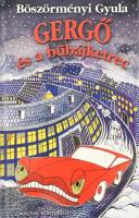 Böszörményi Gyula: Gergő és a bűbájketrec. (Gergő-regények 2. kötet). Bp., 2003, Magyar Könyvklub. Első kiadás. Kiadói kartonált papírkötés.