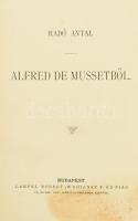 Radó Antal: Alfred de Mussetből. Bp., é.n., Lampel Róbert (Wodianer F és Fiai). Kiadói aranyozott egészvászon-kötésben, aranyozott lapélekkel, előzéklapon ajándékozási bejegyzéssel, foltos címképpel és címlappal, néhány kevés lap kissé foltos.