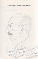 Szilárd Gyula:  ,,...Sodrában a szörnyű malomnak". Dokumentumregény. (Dedikált.)  [Budapest], (1991). Magánkiadás [ny. n.] 243 + [1] p. Egyetlen kiadás.  A címoldalon rajzos dedikáció: ,,Gömöri Gézának, mauthauseni sorstársamnak szeretettel Szilárd Gyula. Bp. 993. I. 27". A dedikáció feletti Gömöri Géza portréja, feltehetően a képzőművész Szilárd Gyula rajza.  Prov.: Gömöri Géza. [Gömöri (Grünbaum) Géza szabósegéd, később vegyipari hivatalnok és könyvvizsgáló, a Fővárosi Gázművek egyik vezetője az 1960-as évektől.]  Fűzve, Szilárd Gyula által illusztrált kiadói borítóban. Jó példány.