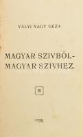 Vályi Nagy Géza: Magyar szívből - magyar szívhez. Szeged, 1920, Alth Lajos-ny., 112 p. Kartonált papírkötésben, kopott borítóval, sérült gerinccel.