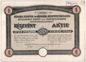 Budapest 1935. "Fémáru-, Fegyver és Gépgyár Részvénytársaság" részvénye 50P-ről német és m...