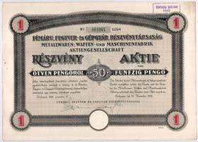 Budapest 1935. "Fémáru-, Fegyver és Gépgyár Részvénytársaság" részvénye 50P-ről német és m...