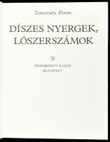 Temesváry Ferenc: Díszes nyergek, lószerszámok. Bp., 1995, Dunakönyv, egészvászon kötés, papír védőb...