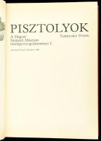 Temesváry Ferenc: Pisztolyok. A Magyar nemzeti Múzeum tűzifegyver-gyűjteménye. I. Budapest, 1988, Ak...