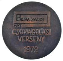 1972. "Hungaropack / Csomagolási Verseny 1972" kétoldalas bronz emlékérem (98mm) T:XF