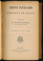 Orvosi tanácsadó városon és falun. Szerk.: Lengyel Dániel. Bp., 1904., Franklin. 3. átdolgozott kiad...