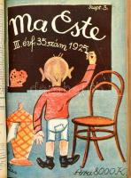 1925 Ma Este. Képes heti revü. III. évf. 34-40. sz. Korabeli egészvászon kötésben, a többek közt Sch...