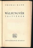 Thomas Mann: Wälsungvér testvérek. Ford.: Fenyő László. Renaissance Könyvek 5. (Bp., 1937), Renaissa...