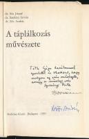 Sós József - Szelényi István - Sós András: A táplálkozás művészete. (DEDIKÁLT). Bp., 1970, Medicina....