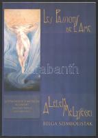 A lélek mélységei. Belga szimbolisták. / Les Passions de LAme. Les Symbolistes Belges. (Kiállítási katalógus). Bp., 2001, Szépművészeti Múzeum. Gazdag képanyaggal illusztrálva. Magyar és francia nyelven. Kiadói papírkötés.