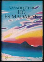 Vasadi Péter: Hó és madarak. (DEDIKÁLT). Bp., 1982, Szépirodalmi Könyvkiadó. Kiadói egészvászon-kötés, kiadói papír védőborítóban, kissé dohos. A szerző, Vasadi Péter (1926-2017) Kossuth- és József Attila-díjas költő, író, műfordító által DEDIKÁLT példány.