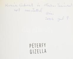 Péterfy Gizella. Hn., 2003, Magyar Képek. A művész, Péterfy Gizella (1943-2018 v. 2019) festő- és sz...